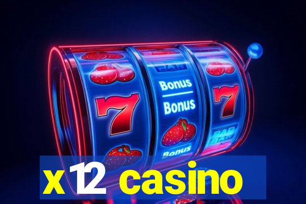 x12 casino